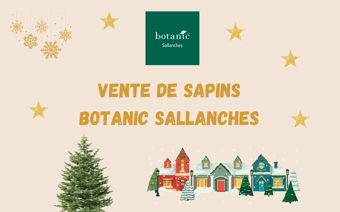 Partenariat Sapins avec Botanic